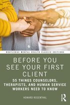 Routledge Mental Health Classic Editions - Before You See Your First Client