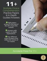 11+ Multiple-Choice Comprehension: Practice Papers and In-Depth Guided Answers