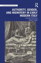 The History of Medicine in Context- Authority, Gender, and Midwifery in Early Modern Italy