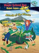 Attack of the Plants (the Magic School Bus Rides Again #5) (Library Edition), 5