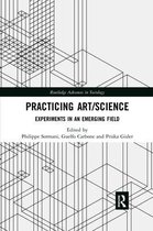Routledge Advances in Sociology- Practicing Art/Science