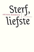 Ariana Harwicz – Sterf, liefste