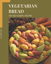 My 365 Yummy Vegetarian Bread Recipes