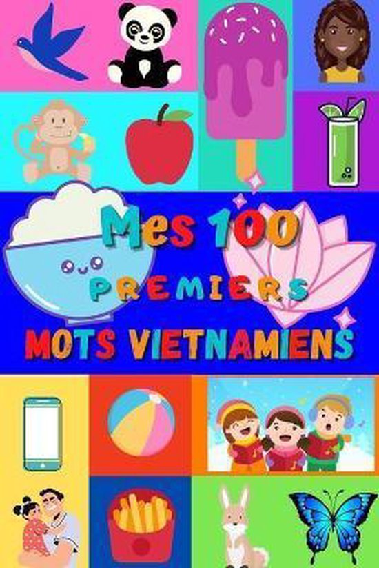 Bol Com Mes 100 Premiers Mots Vietnamiens Apprendre Le Vietnamien Enfants 2 A 6 Ans Debuter