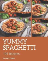 195 Yummy Spaghetti Recipes