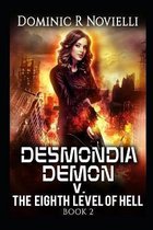 Desmondia Demon Vs. The Eighth Level of Hell