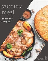Oops! 365 Yummy Meal Recipes