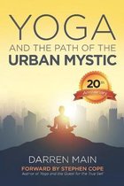 Yoga and the Path of the Urban Mystic