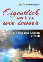 Eigentlich war es wie immer