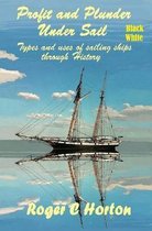 Profit and Plunder Under Sail, Black and White Version.