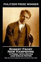 Robert Frost - New Hampshire, A Poem; with Notes and Grace Notes