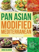 The Pan Asian Modified Mediterranean Diet Cookbook