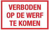 Verboden op werf te komen tekstbord - kunststof 400 x 250 mm