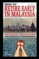 How to Retire Early in Malaysia