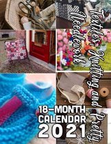 Textiles, Knitting, and Pretty Needlework 18-Month Calendar 2021