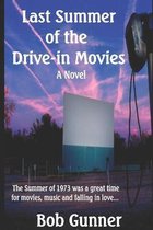 Last Summer of the Drive-In Movies