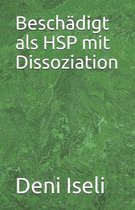 Beschadigt als HSP mit Dissoziation