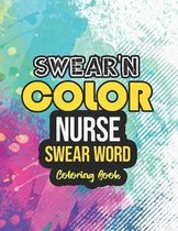 Swear'n Color - Nurse Swear word Coloring Book