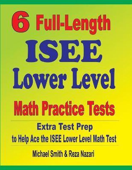 6 Full-Length ISEE Lower Level Math Practice Tests - cover