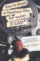 How To Shoot A Feature Film For Under $1