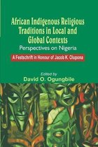 African Indigenous Religious Traditions in Local and Global Contexts