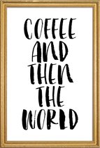 JUNIQE - Poster met houten lijst Coffee And Then The World -13x18 /Wit
