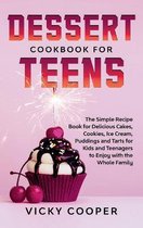 Dessert Cookbook for Teens