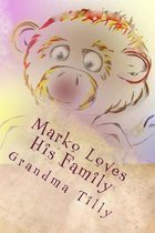 Marko Loves His Family