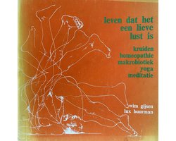 Leven dat het een lieve lust is