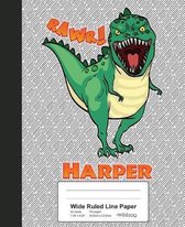 Wide Ruled Line Paper: HARPER Dinosaur Rawr T-Rex Notebook