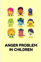 Anger Problem in Children