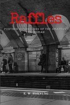 Raffles: Further Adventures of the Amateur Cracksman