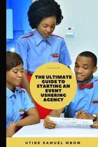 The Ultimate Guide to Starting an Event Ushering Agency