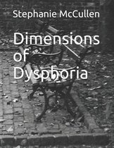 Dimensions of Dysphoria