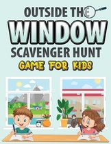 Outside The Window Scavenger Hunt Game For Kids