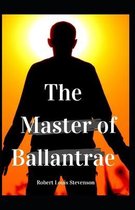 The Master of Ballantrae Robert Louis Stevenson (Classics, Literature) [Annotated]