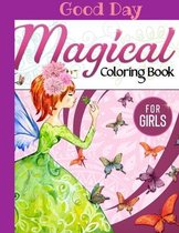 Magical Coloring Book for girls: Have fun with your Daughter with this gift