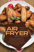 Air Fryer Grill Mastery