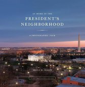 At Home in the President's Neighborhood