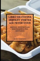 Libro de Cocina Instant Vortex Air Fryer 2021 (Instant Vortex Air Fryer Spanish Edition)