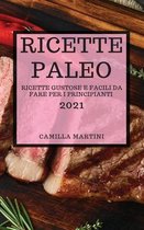 Ricette Paleo 2021 (Paleo Cookbook 2021 Italian Edition)