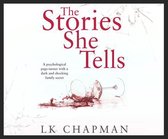 The Stories She Tells: A Psychological Page-Turner with a Shocking and Heartbreaking Family Secret