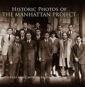Historic Photos of the Manhattan Project