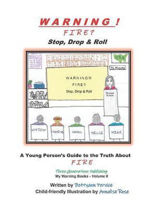My Warning Books Warning! Fire Stop, Drop & Roll, Bettyann Pernice