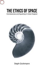 The Ethics of Space – Homelessness and Squatting in Urban England