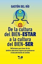 De la cultura del BIEN-ESTAR a la cultura del BIEN-SER