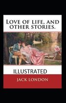 Love of Life & Other Stories Illustrated