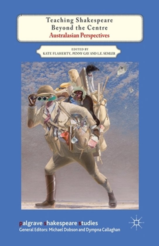 Boek "Teaching Shakespeare Beyond the Centre: Australasian Perspectives". Een man met verrekijker, rugzak en uitrusting in woestijnlandschap.