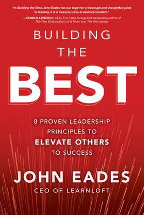 Building the Best: 8 Proven Leadership Principles to Elevate ... - cover