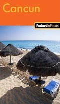 Fodor's in Focus Cancun